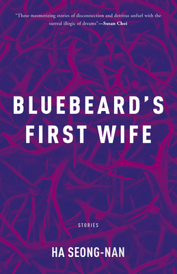 Bluebeard's First Wife - Seong-nan Ha