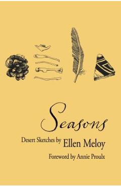 Coperta cărții 'Seasons: Desert Sketches - Ellen Meloy'