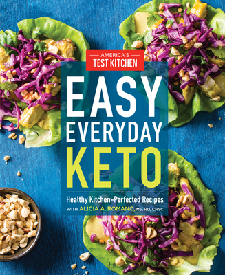 Easy Everyday Keto: Healthy Kitchen-Perfected Recipes - America's Test Kitchen