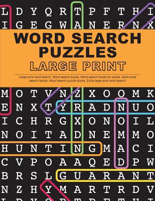 Word Search Puzzles Large Print: Large Print Word Search, Word Search Books, Word Search Books for Adults, Adult Word Search Books, Word Search Puzzle - Large Print Word Search Team