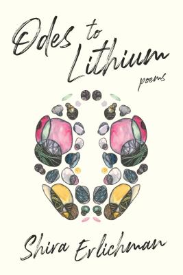 Odes to Lithium - Shira Erlichman