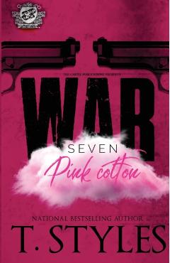 War 7: Pink Cotton (The Cartel Publications) - T. Styles