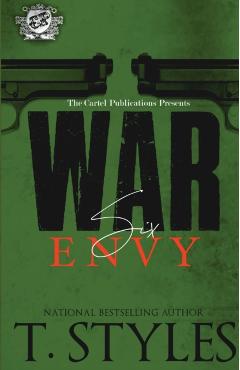 War 6: Envy (The Cartel Publications Presents) - T. Styles