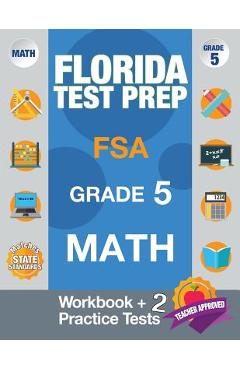 Poza produsului Florida Test Prep FSA Grade 5 Math: Math Workbook & 2 Practice Tests, FSA Practice Test Book Grade 5, Getting Ready for 5th Grade - Fsa Test Prep Team