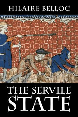 The Servile State - Hilaire Belloc