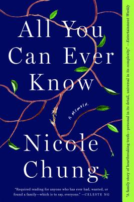 All You Can Ever Know: A Memoir - Nicole Chung