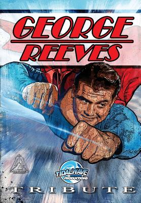 Tribute: George Reeves - The Superman - M. Anthony Gerardo