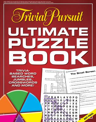 Trivial Pursuit Ultimate Puzzle Book: Trivia-Based Word Searches, Jumbles, Crosswords and More! - Editors Of Media Lab Books