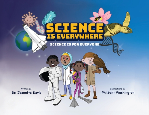 Science is Everywhere: Science is for Everyone - Jeanette Davis