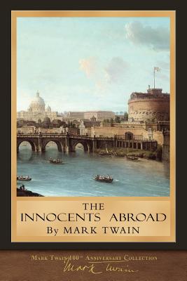 The Innocents Abroad: Original Illustrations - Mark Twain