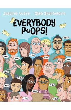 Everybody Poops! - Justine Avery