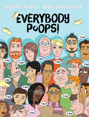 Everybody Poops! - Justine Avery