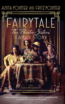 Fairytale: The Pointer Sisters' Family Story - Anita Pointer