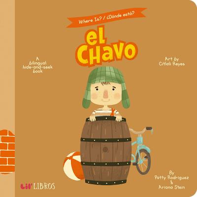 Where Is?/Donde Esta? el Chavo: A Bilingual Hide-And-Seek Book - Patty Rodriguez