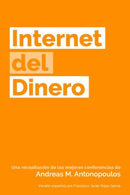 Internet del Dinero - Andreas M. Antonopoulos