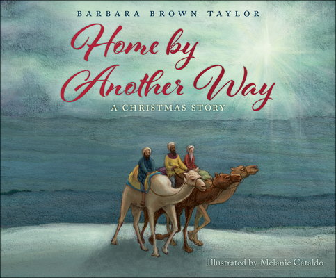Home by Another Way: A Christmas Story - Barbara Brown Taylor