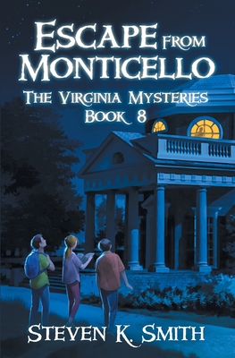 Escape from Monticello - Steven K. Smith