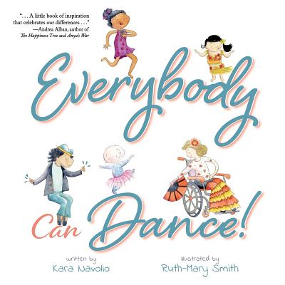 Everybody Can Dance! - Kara Navolio