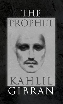 The Prophet: With Original 1923 Illustrations by the Author - Kahlil Gibran