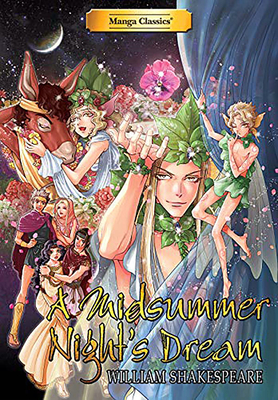 Manga Classics: A Midsummer Night's Dream: A Midsummer Night's Dream - William Shakespeare