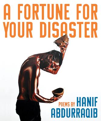 A Fortune for Your Disaster - Hanif Abdurraqib