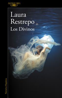 Los Divinos / The Divine - Laura Restrepo