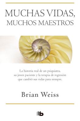 Muchas Vidas, Muchos Maestros / Many Lives, Many Masters - Brian Weiss