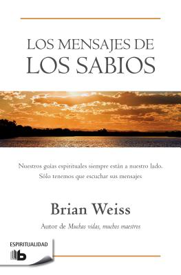 Los Mensajes de Los Sabios / Messages from the Masters - Brian Weiss