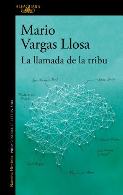 La Llamada de la Tribu / The Call of the Tribe - Mario Vargas Llosa