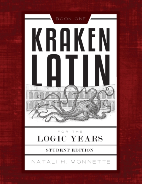 Kraken Latin 1: Student Edition - Natali H. Monnette