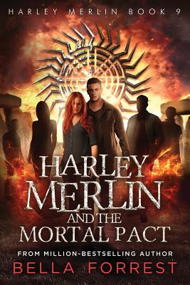 Harley Merlin 9: Harley Merlin and the Mortal Pact - Bella Forrest