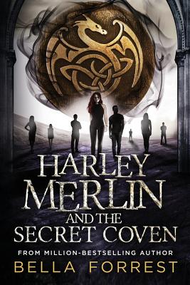 Harley Merlin and the Secret Coven - Bella Forrest