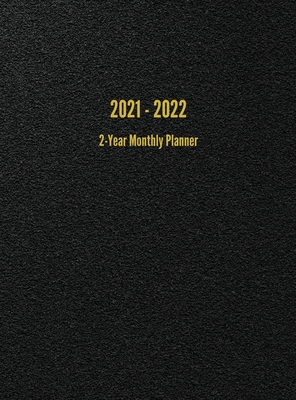 2021 - 2022 2-Year Monthly Planner: 24-Month Calendar (Black) - I. S. Anderson