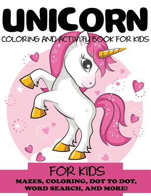 Unicorn Coloring and Activity Book for Kids: Mazes, Coloring, Dot to Dot, Word Search, and More!, Kids 4-8, 8-12 - Blue Wave Press