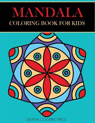 Mandala Coloring Book for Kids: Easy Mandalas for Beginners - Creative Coloring