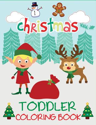 Christmas Toddler Coloring Book: Christmas Coloring Book for Children, Ages 1-3, Ages 2-4, Preschool - Dp Kids