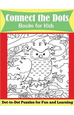 Coperta cărții 'Connect the Dots Books for Kids: Dot-to-Dot Puzzles for Fun and Learning - Dp Kids'