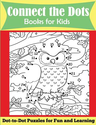 Connect the Dots Books for Kids: Dot-to-Dot Puzzles for Fun and Learning - Dp Kids