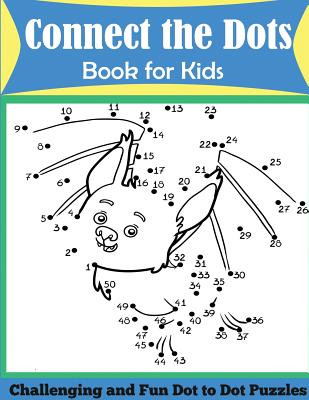 Connect the Dots Book for Kids: Challenging and Fun Dot to Dot Puzzles - Dp Kids