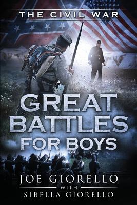 Great Battles for Boys: Civil War - Joe Giorello