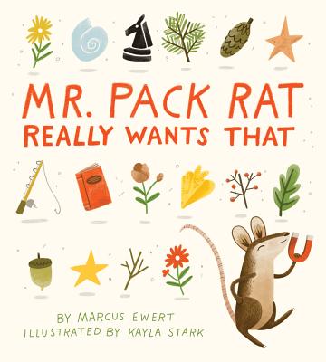 Mr. Pack Rat Really Wants That - Marcus Ewert