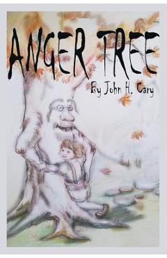 Coperta cărții 'Anger Tree - John Cary'