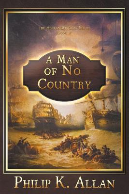 A Man of No Country - Philip K. Allan