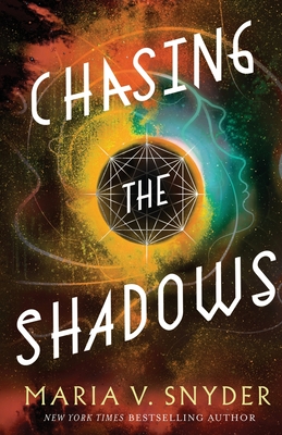 Chasing the Shadows - Maria V. Snyder