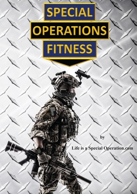 Special Operations Fitness - Life Is A. Special Operation Com