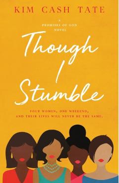 Though I Stumble - Kim Cash Tate