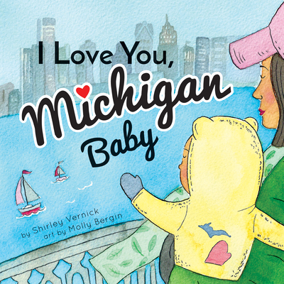 I Love You, Michigan Baby - Shirley Vernick