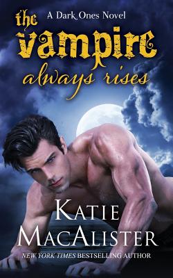 The Vampire Always Rises - Katie Macalister
