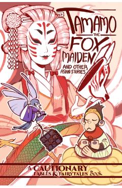 Tamamo the Fox Maiden: And Other Asian Stories - Kel Mcdonald