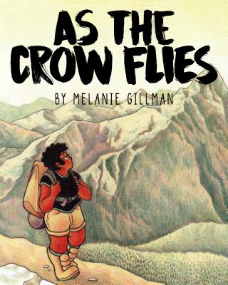 As the Crow Flies - Melanie Gillman